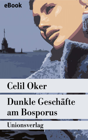 Buchcover Dunkle Geschäfte am Bosporus | Celil Oker | EAN 9783293302464 | ISBN 3-293-30246-7 | ISBN 978-3-293-30246-4