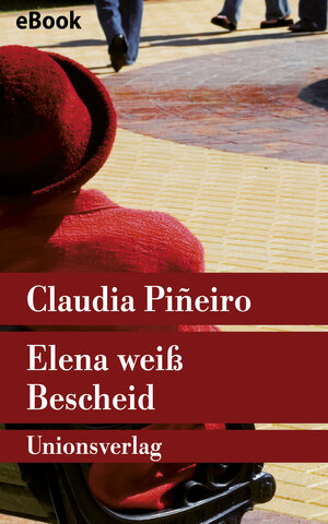 Buchcover Elena weiß Bescheid | Claudia Piñeiro | EAN 9783293302723 | ISBN 3-293-30272-6 | ISBN 978-3-293-30272-3