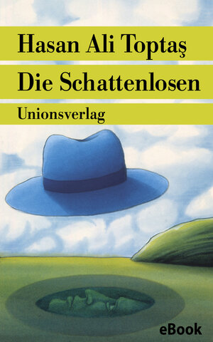 Buchcover Die Schattenlosen | Hasan Ali Toptaş | EAN 9783293303850 | ISBN 3-293-30385-4 | ISBN 978-3-293-30385-0