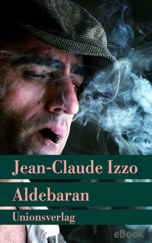 Buchcover Aldebaran | Jean-Claude Izzo | EAN 9783293304017 | ISBN 3-293-30401-X | ISBN 978-3-293-30401-7