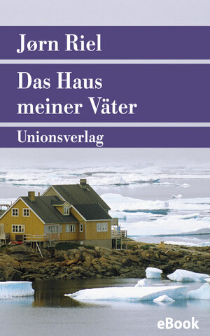Buchcover Das Haus meiner Väter | Jørn Riel | EAN 9783293304390 | ISBN 3-293-30439-7 | ISBN 978-3-293-30439-0