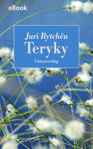 Buchcover Teryky | Juri Rytchëu | EAN 9783293304567 | ISBN 3-293-30456-7 | ISBN 978-3-293-30456-7