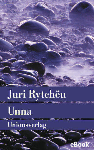 Buchcover Unna | Juri Rytchëu | EAN 9783293304581 | ISBN 3-293-30458-3 | ISBN 978-3-293-30458-1