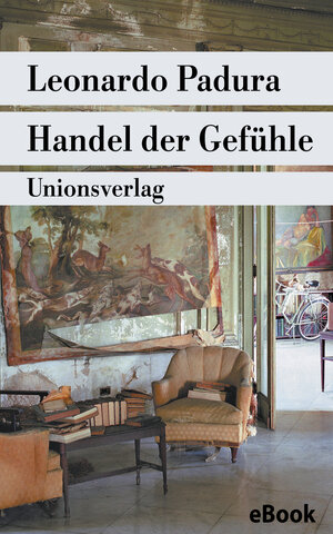 Buchcover Handel der Gefühle | Leonardo Padura | EAN 9783293304871 | ISBN 3-293-30487-7 | ISBN 978-3-293-30487-1