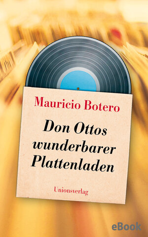 Buchcover Don Ottos wunderbarer Plattenladen | Mauricio Botero | EAN 9783293305328 | ISBN 3-293-30532-6 | ISBN 978-3-293-30532-8