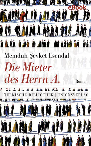Buchcover Die Mieter des Herrn A. | Memduh Sevket Esendal | EAN 9783293305380 | ISBN 3-293-30538-5 | ISBN 978-3-293-30538-0