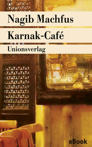 Buchcover Karnak-Café | Nagib Machfus | EAN 9783293305847 | ISBN 3-293-30584-9 | ISBN 978-3-293-30584-7