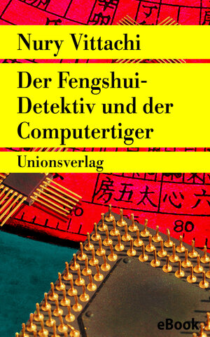 Buchcover Der Fengshui-Detektiv und der Computertiger | Nury Vittachi | EAN 9783293306011 | ISBN 3-293-30601-2 | ISBN 978-3-293-30601-1