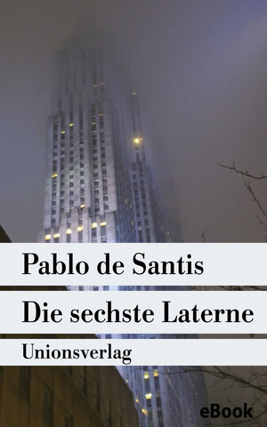 Buchcover Die sechste Laterne | Pablo De Santis | EAN 9783293306141 | ISBN 3-293-30614-4 | ISBN 978-3-293-30614-1