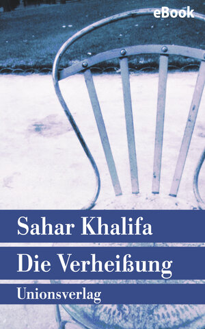 Buchcover Die Verheißung | Sahar Khalifa | EAN 9783293306868 | ISBN 3-293-30686-1 | ISBN 978-3-293-30686-8