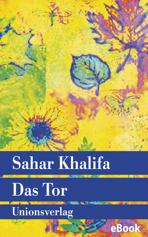 Buchcover Das Tor | Sahar Khalifa | EAN 9783293306882 | ISBN 3-293-30688-8 | ISBN 978-3-293-30688-2