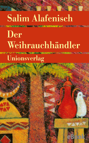 Buchcover Der Weihrauchhändler | Salim Alafenisch | EAN 9783293306950 | ISBN 3-293-30695-0 | ISBN 978-3-293-30695-0