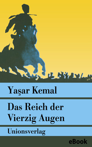 Buchcover Das Reich der Vierzig Augen | Yaşar Kemal | EAN 9783293307841 | ISBN 3-293-30784-1 | ISBN 978-3-293-30784-1