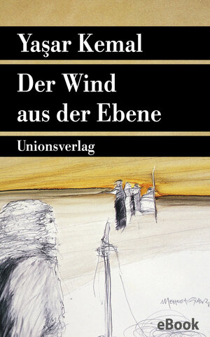 Buchcover Der Wind aus der Ebene | Yaşar Kemal | EAN 9783293307889 | ISBN 3-293-30788-4 | ISBN 978-3-293-30788-9