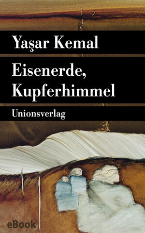 Buchcover Eisenerde, Kupferhimmel | Yaşar Kemal | EAN 9783293307926 | ISBN 3-293-30792-2 | ISBN 978-3-293-30792-6