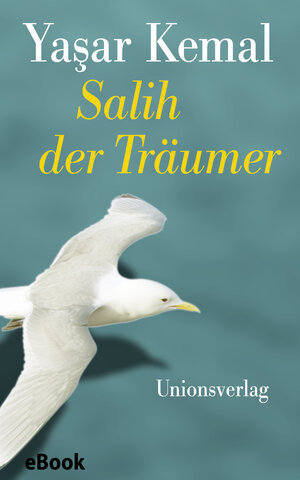 Buchcover Salih der Träumer | Yaşar Kemal | EAN 9783293307940 | ISBN 3-293-30794-9 | ISBN 978-3-293-30794-0