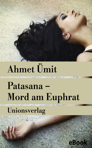 Buchcover Patasana – Mord am Euphrat | Ahmet Ümit | EAN 9783293308428 | ISBN 3-293-30842-2 | ISBN 978-3-293-30842-8