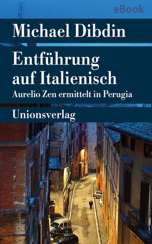 Buchcover Entführung auf Italienisch | Michael Dibdin | EAN 9783293308916 | ISBN 3-293-30891-0 | ISBN 978-3-293-30891-6