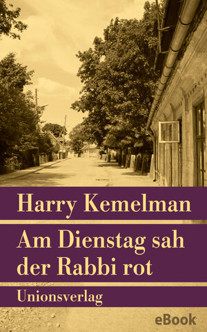 Buchcover Am Dienstag sah der Rabbi rot | Harry Kemelman | EAN 9783293309128 | ISBN 3-293-30912-7 | ISBN 978-3-293-30912-8