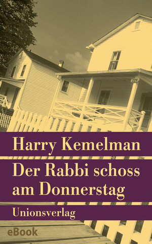 Buchcover Der Rabbi schoss am Donnerstag | Harry Kemelman | EAN 9783293309142 | ISBN 3-293-30914-3 | ISBN 978-3-293-30914-2