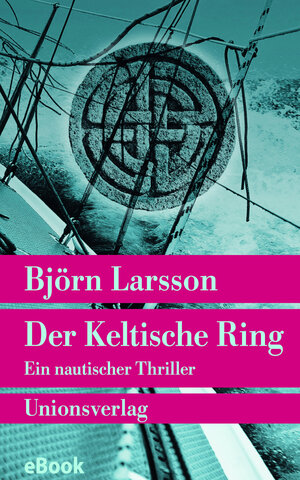 Buchcover Der Keltische Ring | Björn Larsson | EAN 9783293309548 | ISBN 3-293-30954-2 | ISBN 978-3-293-30954-8