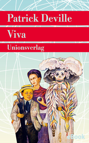 Buchcover Viva | Patrick Deville | EAN 9783293309906 | ISBN 3-293-30990-9 | ISBN 978-3-293-30990-6