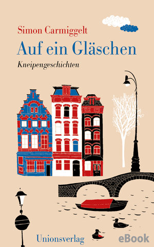 Buchcover Auf ein Gläschen | Simon Carmiggelt | EAN 9783293310162 | ISBN 3-293-31016-8 | ISBN 978-3-293-31016-2