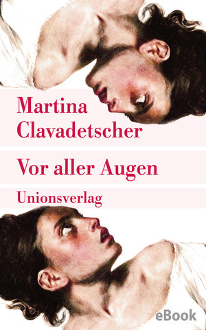 Buchcover Vor aller Augen | Martina Clavadetscher | EAN 9783293311435 | ISBN 3-293-31143-1 | ISBN 978-3-293-31143-5