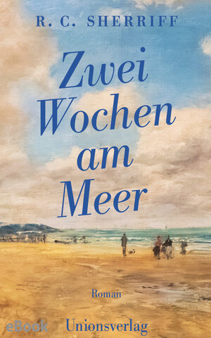Buchcover Zwei Wochen am Meer | R. C. Sherriff | EAN 9783293311466 | ISBN 3-293-31146-6 | ISBN 978-3-293-31146-6