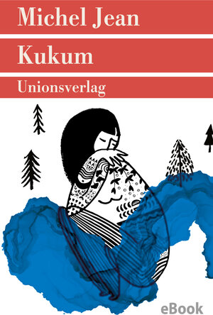 Buchcover Kukum | Michel Jean | EAN 9783293311527 | ISBN 3-293-31152-0 | ISBN 978-3-293-31152-7