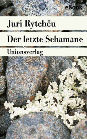 Buchcover Der letzte Schamane | Juri Rytchëu | EAN 9783293404472 | ISBN 3-293-40447-2 | ISBN 978-3-293-40447-2