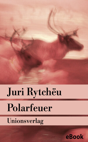 Buchcover Polarfeuer | Juri Rytchëu | EAN 9783293404489 | ISBN 3-293-40448-0 | ISBN 978-3-293-40448-9
