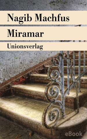 Buchcover Miramar | Nagib Machfus | EAN 9783293405851 | ISBN 3-293-40585-1 | ISBN 978-3-293-40585-1