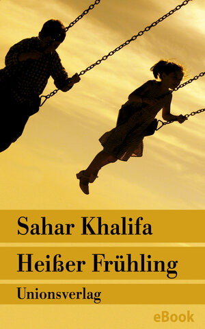 Buchcover Heißer Frühling | Sahar Khalifa | EAN 9783293406872 | ISBN 3-293-40687-4 | ISBN 978-3-293-40687-2