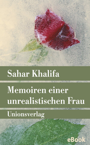 Buchcover Memoiren einer unrealistischen Frau | Sahar Khalifa | EAN 9783293406919 | ISBN 3-293-40691-2 | ISBN 978-3-293-40691-9