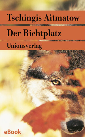 Buchcover Der Richtplatz | Tschingis Aitmatow | EAN 9783293407480 | ISBN 3-293-40748-X | ISBN 978-3-293-40748-0