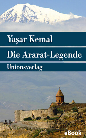 Buchcover Die Ararat-Legende | Yaşar Kemal | EAN 9783293407909 | ISBN 3-293-40790-0 | ISBN 978-3-293-40790-9