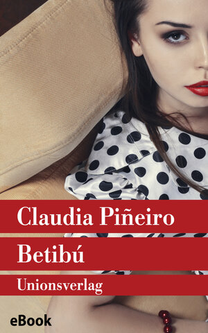 Buchcover Betibú | Claudia Piñeiro | EAN 9783293408180 | ISBN 3-293-40818-4 | ISBN 978-3-293-40818-0