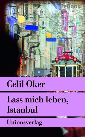 Buchcover Lass mich leben, Istanbul | Celil Oker | EAN 9783293409040 | ISBN 3-293-40904-0 | ISBN 978-3-293-40904-0