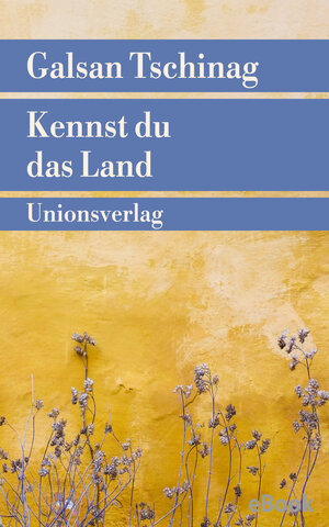 Buchcover Kennst du das Land | Galsan Tschinag | EAN 9783293409958 | ISBN 3-293-40995-4 | ISBN 978-3-293-40995-8