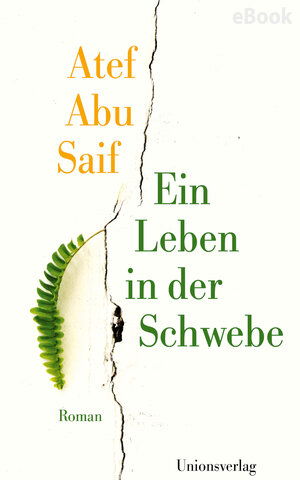 Buchcover Ein Leben in der Schwebe | Atef Abu Saif | EAN 9783293410176 | ISBN 3-293-41017-0 | ISBN 978-3-293-41017-6