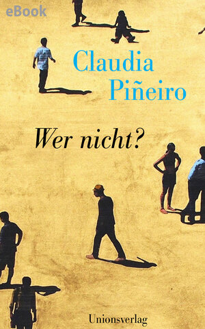 Buchcover Wer nicht? | Claudia Piñeiro | EAN 9783293410480 | ISBN 3-293-41048-0 | ISBN 978-3-293-41048-0