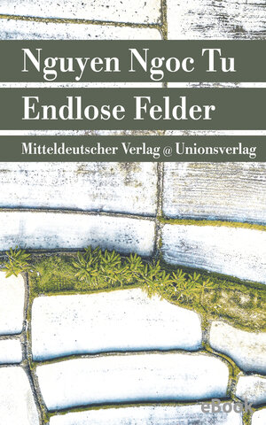 Buchcover Endlose Felder | Nguyen Ngoc Tu | EAN 9783293410817 | ISBN 3-293-41081-2 | ISBN 978-3-293-41081-7
