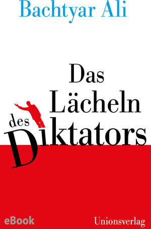 Buchcover Das Lächeln des Diktators | Bachtyar Ali | EAN 9783293411258 | ISBN 3-293-41125-8 | ISBN 978-3-293-41125-8