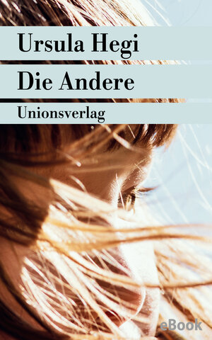 Buchcover Die Andere | Ursula Hegi | EAN 9783293411791 | ISBN 3-293-41179-7 | ISBN 978-3-293-41179-1