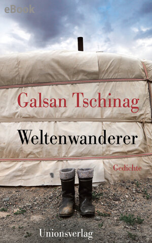 Buchcover Weltenwanderer | Galsan Tschinag | EAN 9783293411821 | ISBN 3-293-41182-7 | ISBN 978-3-293-41182-1