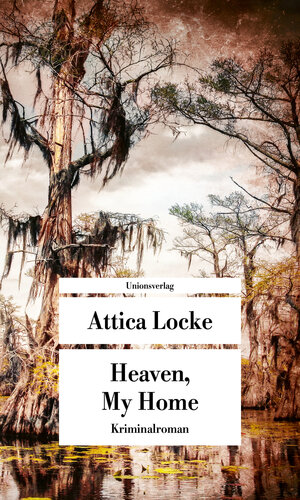 Buchcover Heaven, My Home | Attica Locke | EAN 9783293710146 | ISBN 3-293-71014-X | ISBN 978-3-293-71014-6