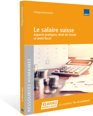 Buchcover Le salaire suisse | Philippe Ehrenström | EAN 9783297020869 | ISBN 3-297-02086-5 | ISBN 978-3-297-02086-9