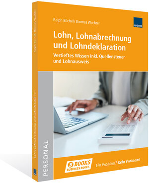 Buchcover Lohn, Lohnabrechnung und Lohndeklaration | Thomas Wachter | EAN 9783297920855 | ISBN 3-297-92085-8 | ISBN 978-3-297-92085-5