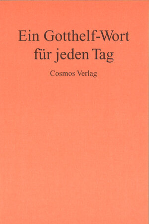 Buchcover Ein Gotthelf-Wort für jeden Tag | Jeremias Gotthelf | EAN 9783305000517 | ISBN 3-305-00051-1 | ISBN 978-3-305-00051-7